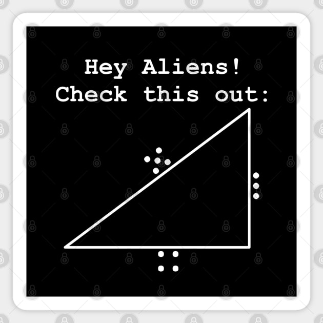 "Hey Aliens! Check This Out" Pythagoras Theorem, Triangle Sticker by Decamega